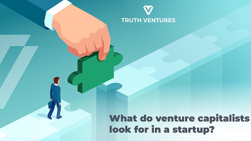 What do venture capitalists look for in a startup?